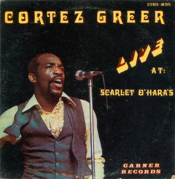 Cortez Greer : Live At Scarlet O'Hara's (LP, Album)