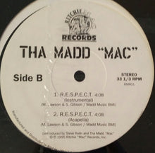 Load image into Gallery viewer, Tha Madd "Mac" : R.E.S.P.E.C.T. (12")