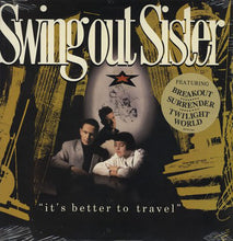Load image into Gallery viewer, Swing Out Sister : It's Better To Travel (LP, Album)