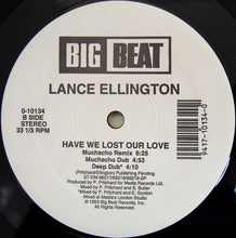 Load image into Gallery viewer, Lance Ellington : Have We Lost Our Love (12")