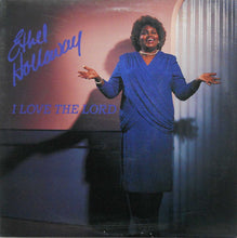 Load image into Gallery viewer, Ethel Holloway : I Love The Lord (LP, Album)