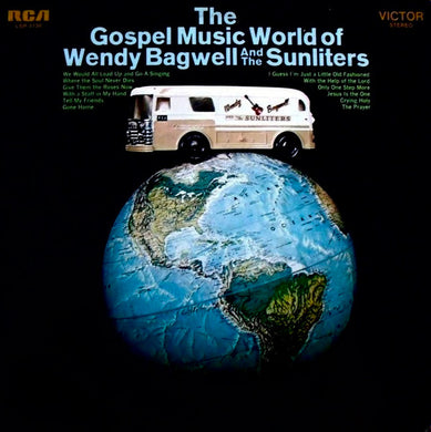 Wendy Bagwell And The Sunliters : The Gospel World Of Wendy Bagwell And The Sunliters (LP)