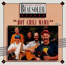 Load image into Gallery viewer, Michael Doucet &amp; Beausoleil* : Hot Chili Mama (CD, Album, RE)
