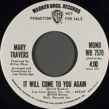 Load image into Gallery viewer, Mary Travers : It Will Come To You Again (7", Mono, Promo)