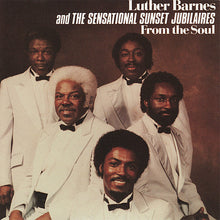 Load image into Gallery viewer, Luther Barnes And The Sensational Sunset Jubilaires* : From The Soul (LP, Album)
