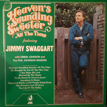 Load image into Gallery viewer, Jimmy Swaggart With Dwain Johnson and The Phil Johnson Singers : Heaven's Sounding Sweeter All The Time (LP, Album)