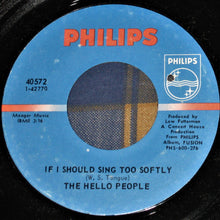 Load image into Gallery viewer, The Hello People* : If I Should Sing Too Softly / Pray For Rain (7", Single)