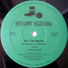 Load image into Gallery viewer, Street Smartz : Ain&#39;t No Burna (12&quot;)