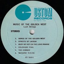 Load image into Gallery viewer, Lush Strings : Music Of The Golden West (LP, Album)