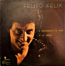 Load image into Gallery viewer, Felito Felix : El Cantautor (LP)