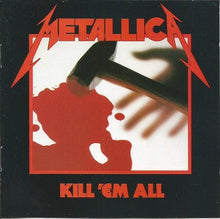 Load image into Gallery viewer, Metallica : Kill 'Em All (CD, Album, RE, RM)