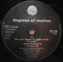Load image into Gallery viewer, Degrees Of Motion : Do You Want It Right Now (12&quot;, Single)