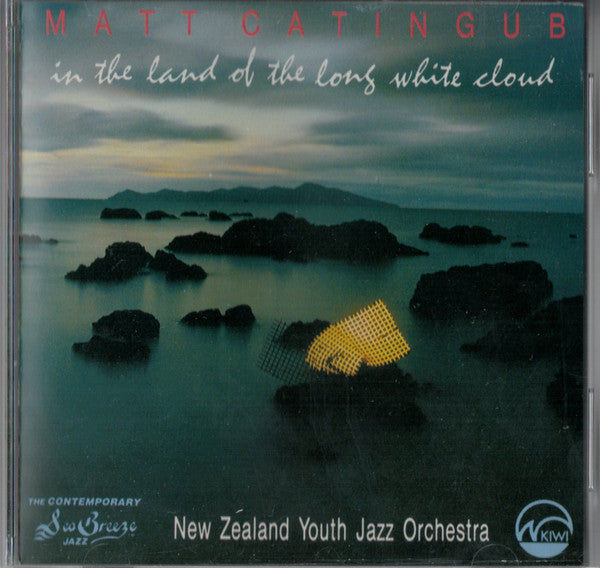 Matt Catingub, New Zealand Youth Jazz Orchestra : In The Land Of The Long White Cloud (CD, Album, RE)