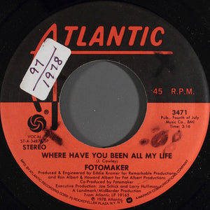 Fotomaker : Where Have You Been All My Life (7", SP )