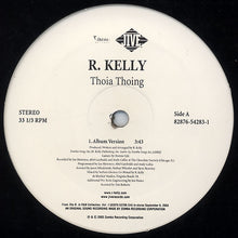 Load image into Gallery viewer, R. Kelly : Thoia Thoing (12&quot;, Single)
