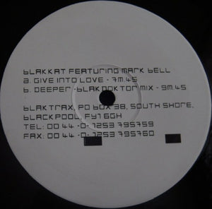 Blakkat Featuring Mark Bell (3) : Give Into Love / Deeper (12", Single)