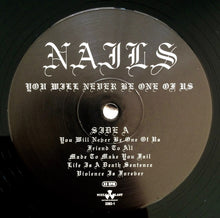 Load image into Gallery viewer, Nails : You Will Never Be One Of Us (LP, Album)