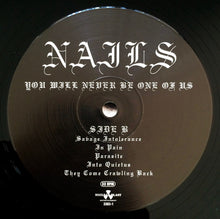 Load image into Gallery viewer, Nails : You Will Never Be One Of Us (LP, Album)