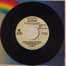 Load image into Gallery viewer, Steve Earle &amp; The Dukes : Six Days On The Road (7", Single, Promo)