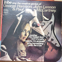 Load image into Gallery viewer, Tribe* : Sing The Creative Genius Of George Harrison, John Lennon &amp; Paul McCartney. (LP, Album)