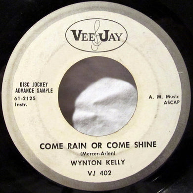 Wynton Kelly : Come Rain Or Come Shine (7