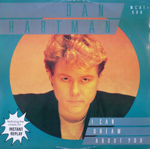 Load image into Gallery viewer, Dan Hartman : I Can Dream About You (12")