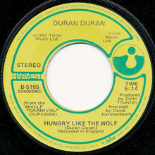 Load image into Gallery viewer, Duran Duran : Hungry Like The Wolf (7&quot;, Single, Com)