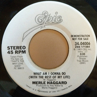 Merle Haggard : What Am I Gonna Do (With The Rest Of My Life) (7