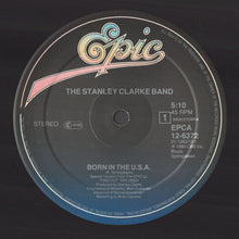 Load image into Gallery viewer, The Stanley Clarke Band : Born In The U.S.A. (12", Maxi)