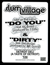 Load image into Gallery viewer, Slum Village : Dirty / Do You (12&quot;)