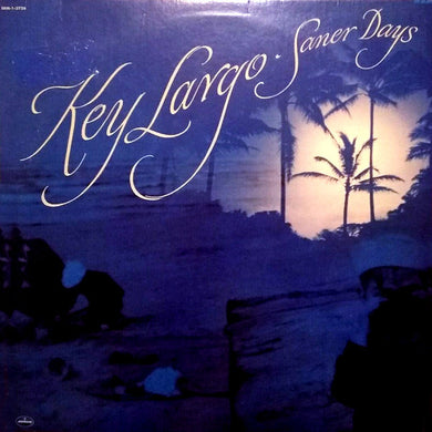 Key Largo (8) : Saner Days (LP)