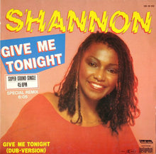 Load image into Gallery viewer, Shannon : Give Me Tonight (12", Maxi)