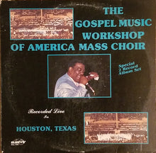 Load image into Gallery viewer, The Gospel Music Workshop Of America Mass Choir : Recorded Live In Houston, Texas (2xLP, Album)