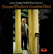 Load image into Gallery viewer, Arthur Fiedler - Boston Pops Orchestra : Encore (Fiedler's Greatest Hits) (LP, Album, Club, Ste)