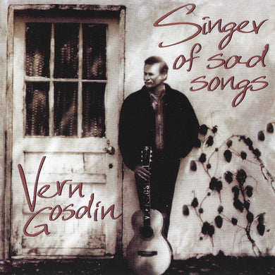 Vern Gosdin : Singer Of Sad Songs (CD, Album)