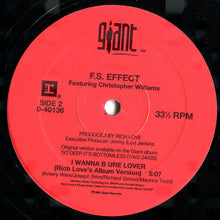 Load image into Gallery viewer, F.S. Effect Featuring Christopher Williams : I Wanna B Ure Lover (12&quot;, Maxi)