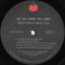 Load image into Gallery viewer, The Reverend Timothy Wright Concert Choir : Do You Know The Light (LP, Album)