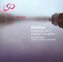 Load image into Gallery viewer, Sibelius* - Sir Colin Davis, London Symphony Orchestra* : Symphony No 2 / Pohjola's Daughter (CD)