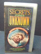 Load image into Gallery viewer, Secrets of the Unknown: Dreams &amp; Nightmares (1988 VHS) -  Free US Shipping!!