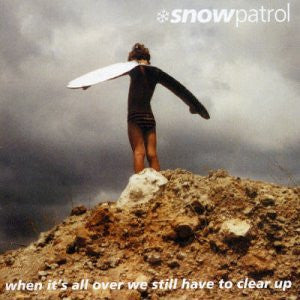 Snow Patrol : When It's All Over We Still Have To Clear Up (CD, Album, Enh, RE)