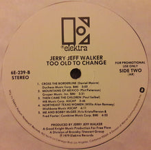 Load image into Gallery viewer, Jerry Jeff Walker : Too Old To Change (LP, Album, Promo, All)