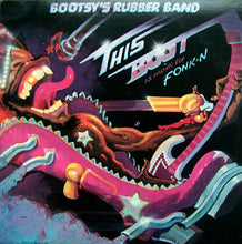 Load image into Gallery viewer, Bootsy&#39;s Rubber Band : This Boot Is Made For Fonk-n (LP, Album, Win)