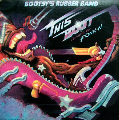 Bootsy's Rubber Band : This Boot Is Made For Fonk-n (LP, Album, Win)