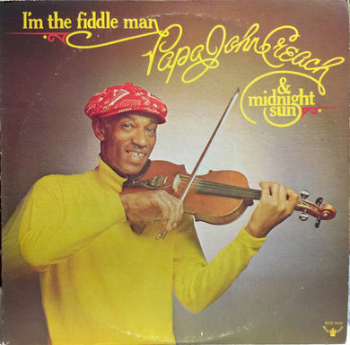 Papa John Creach & Midnight Sun* : I'm The Fiddle Man (LP, Album, Gol)
