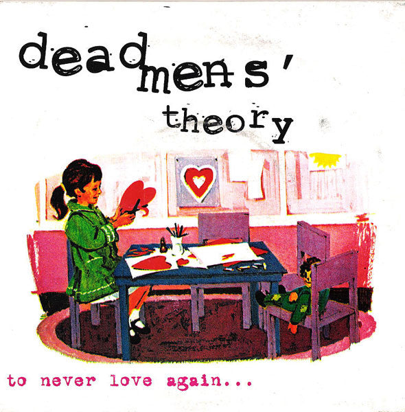 Dead Mens' Theory : To Never Love Again (7