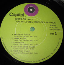 Load image into Gallery viewer, Quicksilver Messenger Service : Just For Love (LP, Album, Gat)