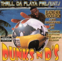 Load image into Gallery viewer, Thrill Da Playa : Dunks N D&#39;s (CD, Comp)