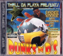 Load image into Gallery viewer, Thrill Da Playa : Dunks N D&#39;s (CD, Comp)