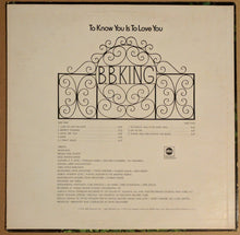 Load image into Gallery viewer, B.B. King : To Know You Is To Love You (LP, Album)