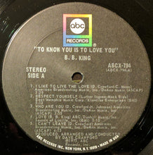 Load image into Gallery viewer, B.B. King : To Know You Is To Love You (LP, Album)